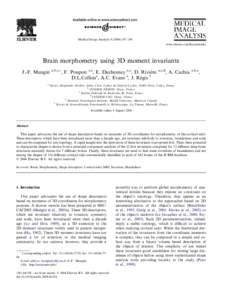 Medical Image Analysis–196 www.elsevier.com/locate/media Brain morphometry using 3D moment invariants J.-F. Mangin a