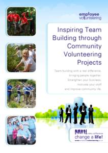 Inspiring Team Building through Community Volunteering Projects Team building with a real difference,