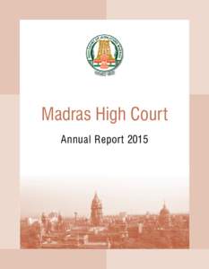 Madras High Court Annual Report 2015 Madras High Court  I