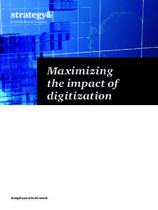 Maximizing the impact of digitization Strategy& is part of the PwC network