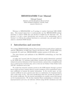 BHMSMAfMRI User Manual Nilotpal Sanyal Bayesian and Interdisciplinary Research Unit Indian Statistical Institute, Calcutta, India nsanyal [removed]