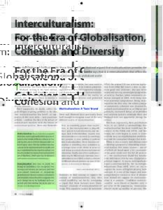 Interculturalism: For the Era of Globalisation, Cohesion and Diversity In the April edition of Political Insight, Nasar Meer and Tariq Modood argued that multiculturalism provides the best approach for managing diverse s