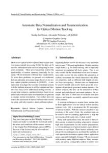Journal of Virtual Reality and Broadcasting, Volume), no. 3  Automatic Data Normalization and Parameterization for Optical Motion Tracking Sandip Sar Dessai, Alexander Hornung, Leif Kobbelt Computer Graphics Group