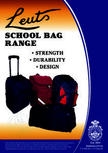SCHOOL BAG RANGE • STRENGTH • DURABILITY • DESIGN