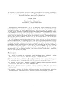 A convex optimization approach to generalized moment problems in multivariate spectral estimation Michele Pavon Department of Mathematics University of Padova, Padova, Italy