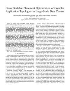 Ostro: Scalable Placement Optimization of Complex Application Topologies in Large-Scale Data Centers Gueyoung Jung, Matti Hiltunen, Kaustubh Joshi, Rajesh Panta, Richard Schlichting AT&T Labs - Research 1 AT&T Way, Bedmi