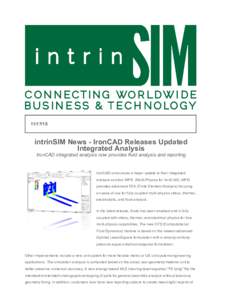 intrinSIM News ­ IronCAD Releases Updated Integrated Analysis IronCAD integrated analysis now provides fluid analysis and reporting  