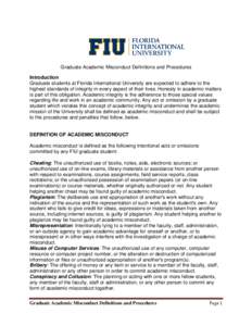 Graduate Academic Misconduct Definitions and Procedures Introduction Graduate students at Florida International University are expected to adhere to the highest standards of integrity in every aspect of their lives. Hone
