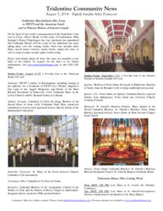 Tridentine Community News August 3, 2014 – Eighth Sunday After Pentecost Tridentine Mass-Inclusive Bus Tours to EWTN and the American South and to Historic Shrines of Eastern Canada On the heels of last week’s announ
