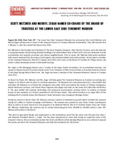 Contact: Jon Pace, Communications Manager, David Eng, VP of Marketing & Communications, August 28, 2014, New York, NY—The Lower East Side Tenement Museum has announced that Scott Metzner and M