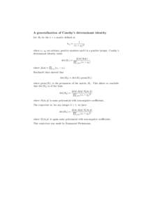 A generalization of Cauchy’s determinant identity Let Hk be the n × n matrix defined as hij = 1 (xi + yj )k