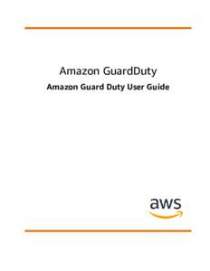 Amazon GuardDuty - Amazon Guard Duty User Guide