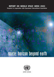 REPORT ON WORLD SPACE WEEK 2003 Prepared in cooperation with Spaceweek International Association