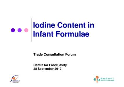 Microsoft PowerPoint - TCF_Iodine Content in Infant Formula_revised_28.9.12_rev.ppt
