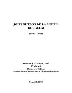 JOHN GUTZON DE LA MOTHE BORGLUM (1867 – 1941) Herbert J. Atkinson, VII Celebrant