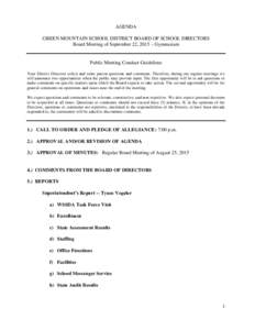 AGENDA GREEN MOUNTAIN SCHOOL DISTRICT BOARD OF SCHOOL DIRECTORS Board Meeting of September 22, 2015 – Gymnasium Public Meeting Conduct Guidelines Your District Directors solicit and value patron questions and comments.