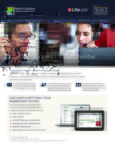 LIFELOCK MEMBER EXPECTATIONS GUIDE | www.LifeLock.com What to expect as a LifeLock® member LEARN HOW TO GET THE MOST FROM YOUR MEMBERSHIP