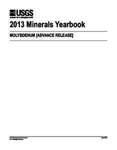 2013 Minerals Yearbook MOLYBDENUM [ADVANCE RELEASE] U.S. Department of the Interior U.S. Geological Survey