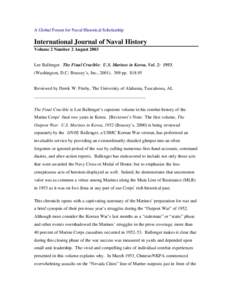 A Global Forum for Naval Historical Scholarship  International Journal of Naval History Volume 2 Number 2 August[removed]Lee Ballenger. The Final Crucible: U.S. Marines in Korea, Vol. 2: 1953.