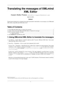 Translating the messages of XMLmind XML Editor Hussein Shafie, Pixware <> April 21, 2015 Abstract This document explains how to translate the messages (menu labels, button labels, error messa