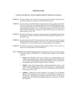 RESOLUTION  CASE NO. SUP[removed]BUSCH GARDENS GRIFFON THEATRICAL LIGHTING WHEREAS, the Board of Supervisors of James City County has adopted by ordinance specific land uses that shall be subjected to a Special Use Pe