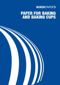 PAPER FOR BAKING AND BAKING CUPS B A K I N G PA P E R O F F E R S M A N Y A D VA N TA G E S  HYGIENIC, EFFICIENT AND PROFITABLE