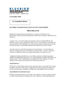 6 November 2014 For Immediate Release BLUEBIRD AND REZPOWER ANNOUNCE KEY PARTNERSHIP  PRESS RELEASE