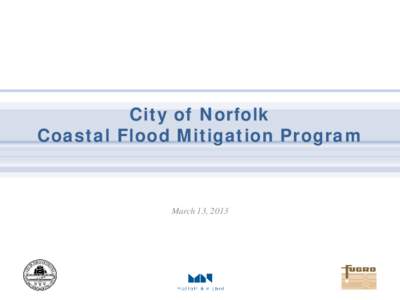 Norfolk Flood Mitigation Program Update
               Norfolk Flood Mitigation Program Update