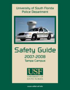 From the Chief of Police  As an accredited law enforcement agency in the State of Florida, the University of South Florida Police Department meets or exceeds over 200 standards set by the Commission for Law Enforcement 