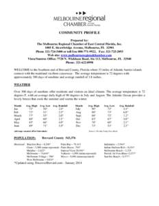 COMMUNITY PROFILE Prepared by: The Melbourne Regional Chamber of East Central Florida, IncE. Strawbridge Avenue, Melbourne, FLPhoneor toll free, Fax: Web site: www.me