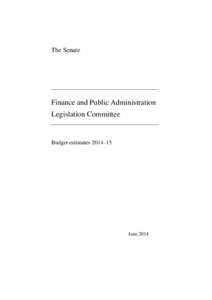 The Senate  Finance and Public Administration Legislation Committee  Budget estimates 2014–15