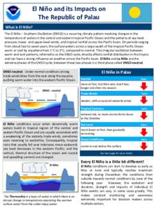 El Niño and its Impacts on The Republic of Palau What is El Niño? The El Niño – Southern Oscillation (ENSO) is a recurring climate pattern involving changes in the temperature of waters in the central and eastern tr