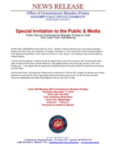 NEWS RELEASE Office of Commissioner Brandon Presley MISSISSIPPI PUBLIC SERVICE COMMISSION NORTHERN DISTRICT  Special Invitation to the Public & Media