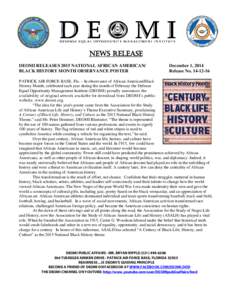 NEWS RELEASE DEOMI RELEASES 2015 NATIONAL AFRICAN AMERICAN/ BLACK HISTORY MONTH OBSERVANCE POSTER December 1, 2014 Release No[removed]