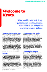 ©Lonely Planet Publications Pty Ltd  Welcome to Kyoto Kyoto is old Japan writ large: quiet temples, sublime gardens,
