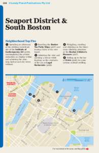 134  ©Lonely Planet Publications Pty Ltd Seaport District & South Boston