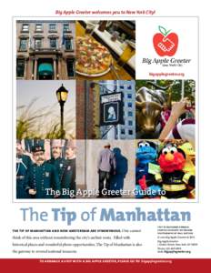 Big Apple Greeter welcomes you to New York City!  bigapplegreeter.org The Big Apple Greeter Guide to