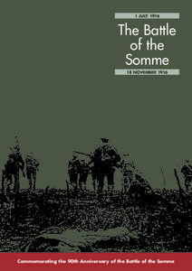 1 JULY[removed]The Battle of the Somme 18 NOVEMBER 1916