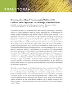 Becoming a Good Boy: A Transmasculine Meditation On Gendered Ritual Objects and The Challenges of Transfeminism by Max K. Strassfeld, published in Balancing on the Mechitza: Transgender in Jewish Community, Noach Dzmura,