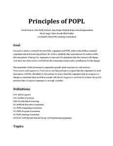 Principles  of  POPL Derek  Dreyer,  John  Field,  Roberto  Giacobazzi,  Michael  Hicks,  Suresh  Jagannathan, Mooly  Sagiv,  Peter  Sewell,  Phil  Wadler (on  behalf  of  the  POPL  Steering  Commi