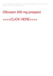 Ofloxacin 200 mg prospectz delta t; qPrime. Select the projects name in prosepct Explorer window. 0 with text boxes and combo boxes. Ofloxacin 200 mg prospect >>>>CLICK HERE<<<<