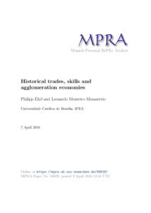 M PRA Munich Personal RePEc Archive Historical trades, skills and agglomeration economies Philipp Ehrl and Leonardo Monteiro Monasterio