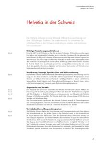 Corporate-Responsibility-Bericht Helvetia in der Schweiz Helvetia in der Schweiz Die Helvetia Schweiz ist eine führende Allbranchenversicherung mit über 150-jähriger Tradition. Sie strebt danach, ihr attraktives Gesch