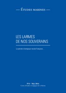 — Études marines —  les larmes de nos souverains La pensée stratégique navale française…