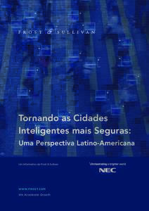 Tornando as Cidades Inteligentes mais Seguras: Uma Perspectiva Latino-Americana Um Informativo da Frost & Sullivan  WWW.FROST.COM