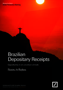 Deutsche Bank Global Transaction Banking Brazilian Depositary Receipts Opportunity in an uncertain climate