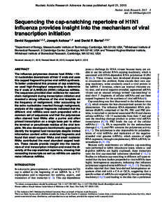 Nucleic Acids Research Advance Access published April 21, 2015 Nucleic Acids Research, doi: nar/gkv333 Sequencing the cap-snatching repertoire of H1N1 influenza provides insight into the mechanism of viral