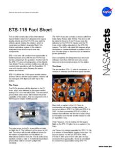 STS-115 Fact Sheet  The on-orbit construction of the International Space Station returns to full speed when space shuttle Atlantis and the STS-115 crew visit the orbital outpost. During the mission, which is