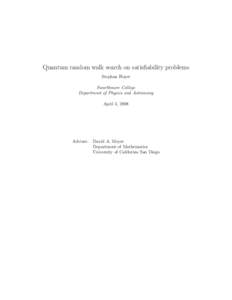 Quantum random walk search on satisfiability problems Stephan Hoyer Swarthmore College Department of Physics and Astronomy April 1, 2008