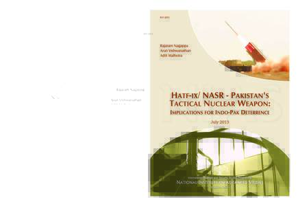 Hatf-IX/ NASR - Pakistan’s Tactical Nuclear Weapon: Implications for Indo-Pak deterrence Rajaram Nagappa Arun Vishwanathan
